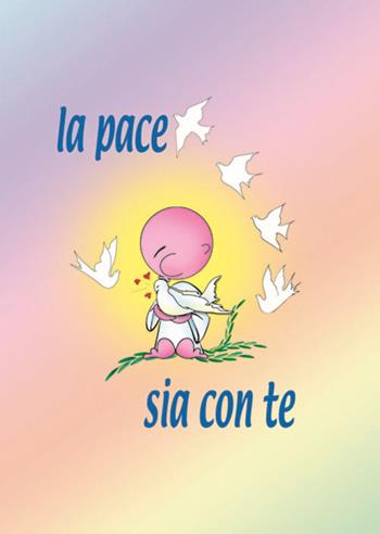 La pace sia con te - Mariarosa Guerrini - Libro Edizioni Monache Agostiniane 2016 | Libraccio.it