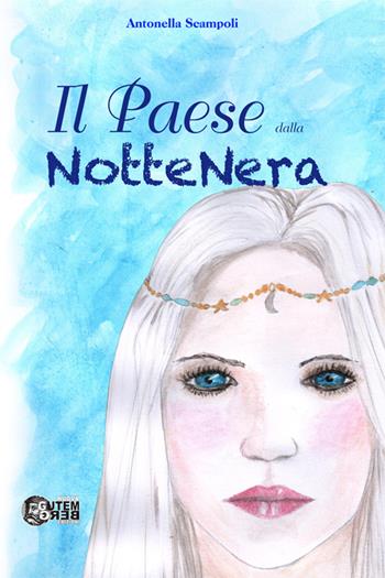 Il paese dalla notte nera - Antonella Scampoli - Libro Nuova Gutemberg 2015, Il castello di Orbil | Libraccio.it