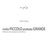 Molto piccolo. Piuttosto grande. Riflessione sulla composizione architettonica