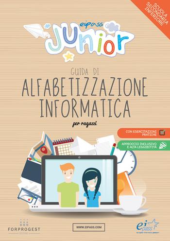 EIPASS junior. Guida di alfabetizzazione informatica. Per la Scuola media  - Libro Forprogest 2015 | Libraccio.it