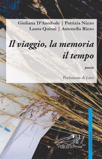 Il viaggio, la memoria il tempo  - Libro Pellicano 2015, ConVersiAmo | Libraccio.it