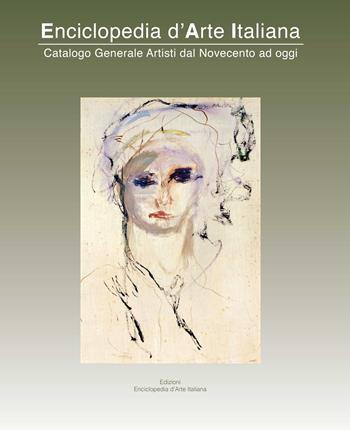Enciclopedia d'arte italiana. Catalogo generale artisti dal Novecento ad oggi. Ediz. illustrata. Vol. 5  - Libro Enciclopedia d'Arte Italiana 2016 | Libraccio.it