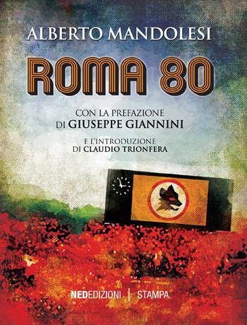 Roma 80 - Alberto Mandolesi - Libro NED (Roma) 2017 | Libraccio.it