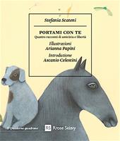 Portami con te. Quattro racconti di amicizia e libertà