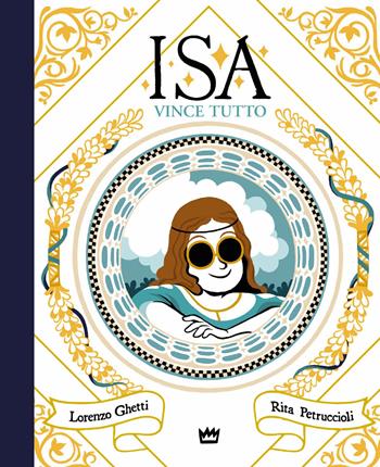 Isa vince tutto - Lorenzo Ghetti, Rita Petruccioli - Libro Rulez 2022 | Libraccio.it