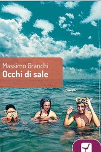 Occhi di sale - Massimo Granchi - Libro Palabanda Edizioni 2016 | Libraccio.it