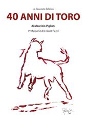 40 Anni di Toro