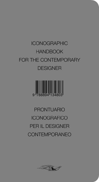 Iconographic handbook for the contemporary designer-Prontuario iconografico per il designer contemporaneo - Guido Scarabottolo - Libro La Grande Illusion 2016 | Libraccio.it