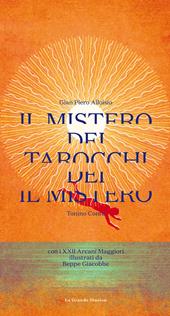 Il mistero dei Tarocchi. Con XXII Arcani