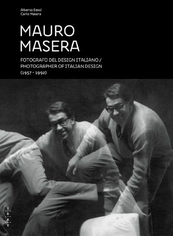 Mauro Masera. Fotografo del design italiano (1957-1992). Catalogo della mostra (Venezia, 20 marzo 2017-19 maggio 2017)  - Libro Universalia 2024 | Libraccio.it