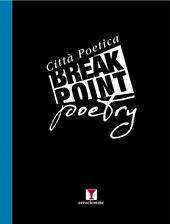 Break point poetry. Città poetica. Vol. 2