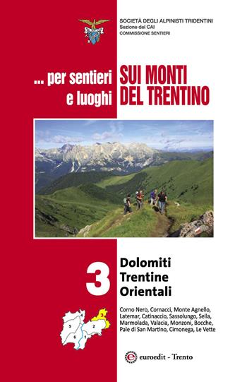 ... Per sentieri e luoghi sui monti del Trentino. Vol. 3: Dolomiti trentine orientali.  - Libro Euroedit 2015 | Libraccio.it