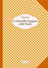 Ricettario. La cucina della Garfagnana e della Versilia