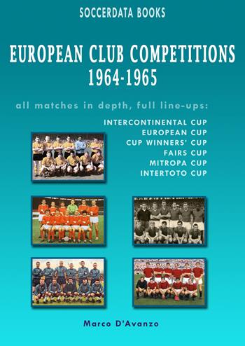 European Club competitions (1964-1965)  - Libro Soccerdata 2018 | Libraccio.it