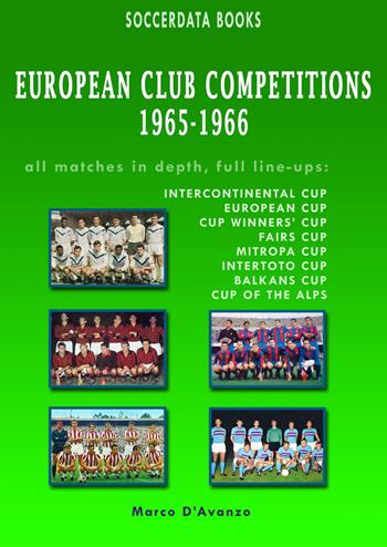 European club competitions (1965-1966) - Marco D'Avanzo - Libro Soccerdata 2018 | Libraccio.it