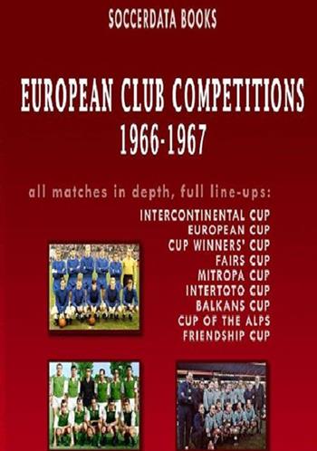 European club competitions (1966-1967) - Marco D'Avanzo - Libro Soccerdata 2019 | Libraccio.it