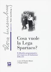 Che cosa vuole la lega Spartaco? Il dibattito programmatico nel congresso di fondazione della KPD