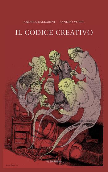 Il codice creativo. Come passare dall'interpretazione dei dati alla condivisione dei significati senza perdere il sonno - Andrea Ballarini, Sandro Volpe - Libro Branded Entertainment & Arts 2015 | Libraccio.it