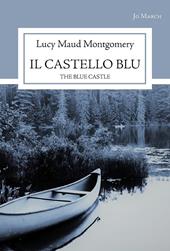 Il castello blu. The blue castle