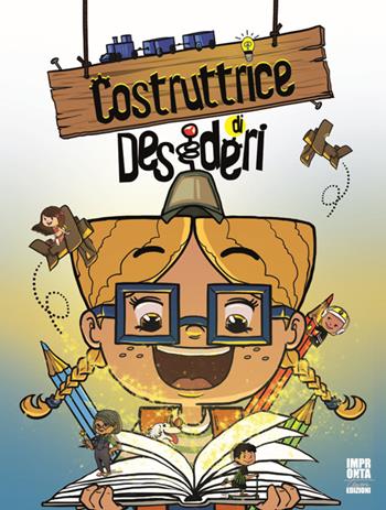 Costruttrice di desideri  - Libro Impronta Team 2015 | Libraccio.it
