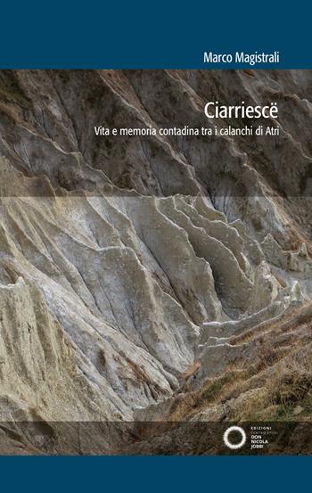 Ciarriescë. Vita e memoria contadina tra i calanchi di Atri - Marco Magistrali - Libro Bambun 2020, Studi e Documenti di Antropologia e di Etnomusicologia | Libraccio.it