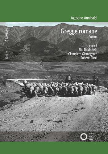 Gregge romane. Poema. Ediz. critica - Agostino Annibaldi - Libro Bambun 2025, Studi e Documenti di Antropologia e di Etnomusicologia | Libraccio.it