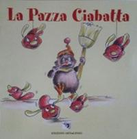 La pazza Ciabatta - Ferny Cinghiale - Libro Artingenio Francesco Corsi 1996, Piccoli leggono | Libraccio.it