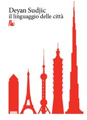 Il linguaggio delle città. Ediz. illustrata