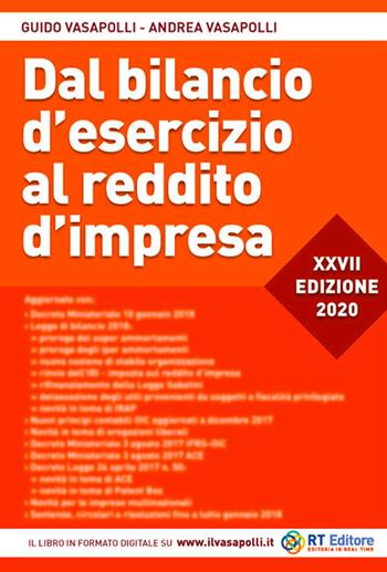 Dal bilancio d'esercizio al reddito d'impresa - Guido Vasapolli, Andrea Vasapolli - Libro RT Editore 2020 | Libraccio.it