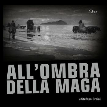 All'ombra della maga - Stefano Orsini - Libro Ego 2016, Eta | Libraccio.it
