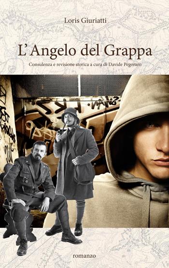 L'Angelo del Grappa - Loris Giuriatti - Libro che Storia! 2016 | Libraccio.it