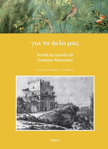 Ghia to fìlo mas. Scritti in ricordo di Gaetano Messineo  - Libro Edizioni Espera 2016, Memorabilia. Atti, ricordi e miscellanee | Libraccio.it