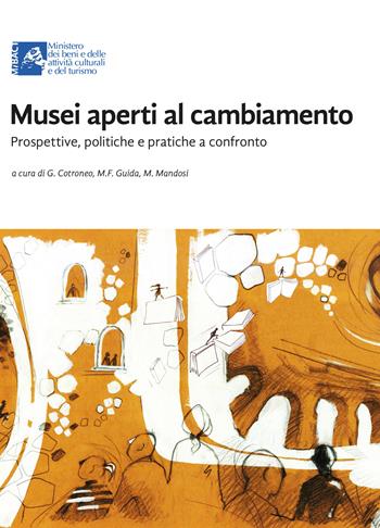 Musei aperti al cambiamento. Prospettive, politiche e pratiche a confronto  - Libro Edizioni Espera 2017 | Libraccio.it