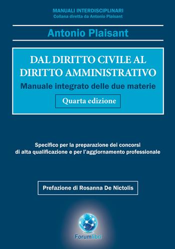 Dal diritto civile al diritto amministrativo. Manuale integrato delle due materie - Antonio Plaisant - Libro Forum Libri 2020, Manuali interdisciplinari | Libraccio.it