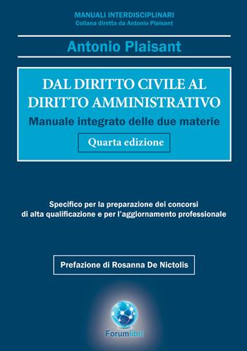 Dal diritto civile al diritto amministrativo. Manuale integrato delle due materie - Antonio Plaisant - Libro Forum Libri 2020, Manuali interdisciplinari | Libraccio.it