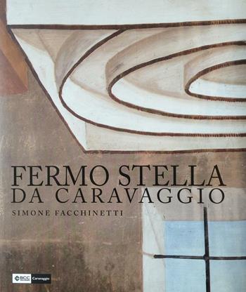 Fermo Stella da Caravaggio - Simone Facchinetti - Libro Fondazione Adriano Bernareggi 2008 | Libraccio.it