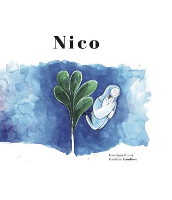 Nico. Ediz. illustrata - Giordana Ronci - Libro Il Brucofarfalla 2019, L'asilo dei mostri | Libraccio.it