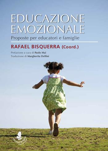 Educazione emozionale. Proposte per educatori e famiglie - Rafael Bisquerra - Libro Il Brucofarfalla 2020, Educational | Libraccio.it