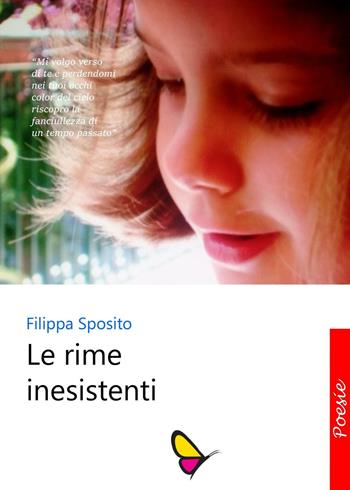 Le rime inesistenti - Filippa Sposito - Libro GAEditori 2016, Il primo passo | Libraccio.it