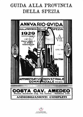 Annuario. Guida per la provincia della Spezia 1929  - Libro Luna Editore 2016 | Libraccio.it