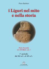 I Liguri nel mito e nella storia. Vol. 2\1: storia, La.