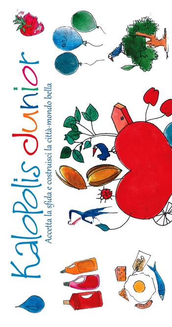 Kalopolis junior. Accetta la sfida e costruisci la città-mondo bella. Con gioco  - Libro Industria Filosofica 2017 | Libraccio.it