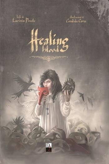 Healing blood. Ediz. illustrata. Vol. 1-2 - Lavinia Pinello - Libro DZ Edizioni 2024 | Libraccio.it