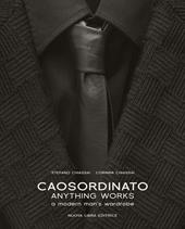 Caosordinato. Anything works. A modern man's wardrobe