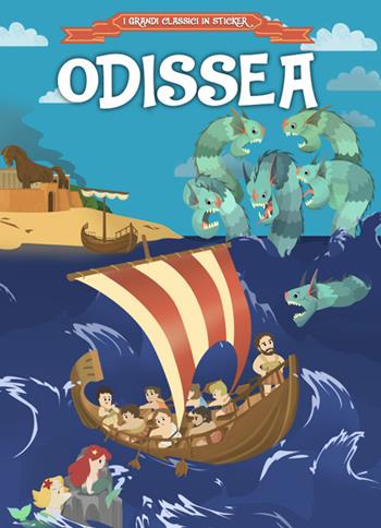 L' Odissea. I viaggi di Ulisse. Con adesivi - Andrea Francesco Tessarolo - Libro Burian 2017, I grandi classici in sticker | Libraccio.it