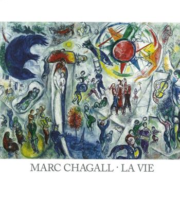 Marc Chagall. Le vie. Catalogo della mostra (Forte di Bard, 25 giugno-13 novembre 2016). Ediz. multilingue  - Libro Forte di Bard 2016 | Libraccio.it