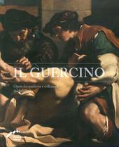 Il Guercino. Opere da quadrerie e collezioni del Seicento