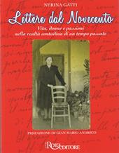 Lettere dal Novecento. Vita, donne e passioni nella realtà contadina di un tempo passato. Nuova ediz.