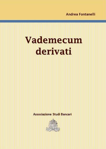 Vademecum derivati - Andrea Fontanelli - Libro ASB 2018 | Libraccio.it