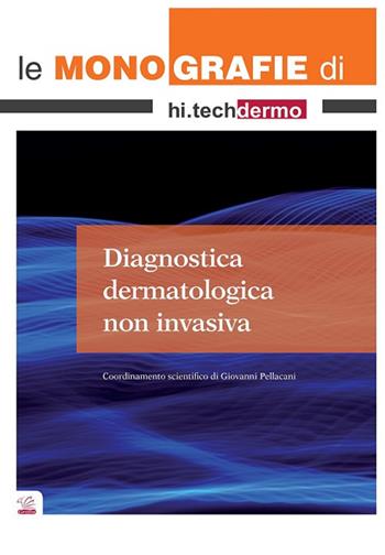 Diagnostica dermatologica non invasiva  - Libro Griffin 2017, Le monografie di hi.tech dermo | Libraccio.it